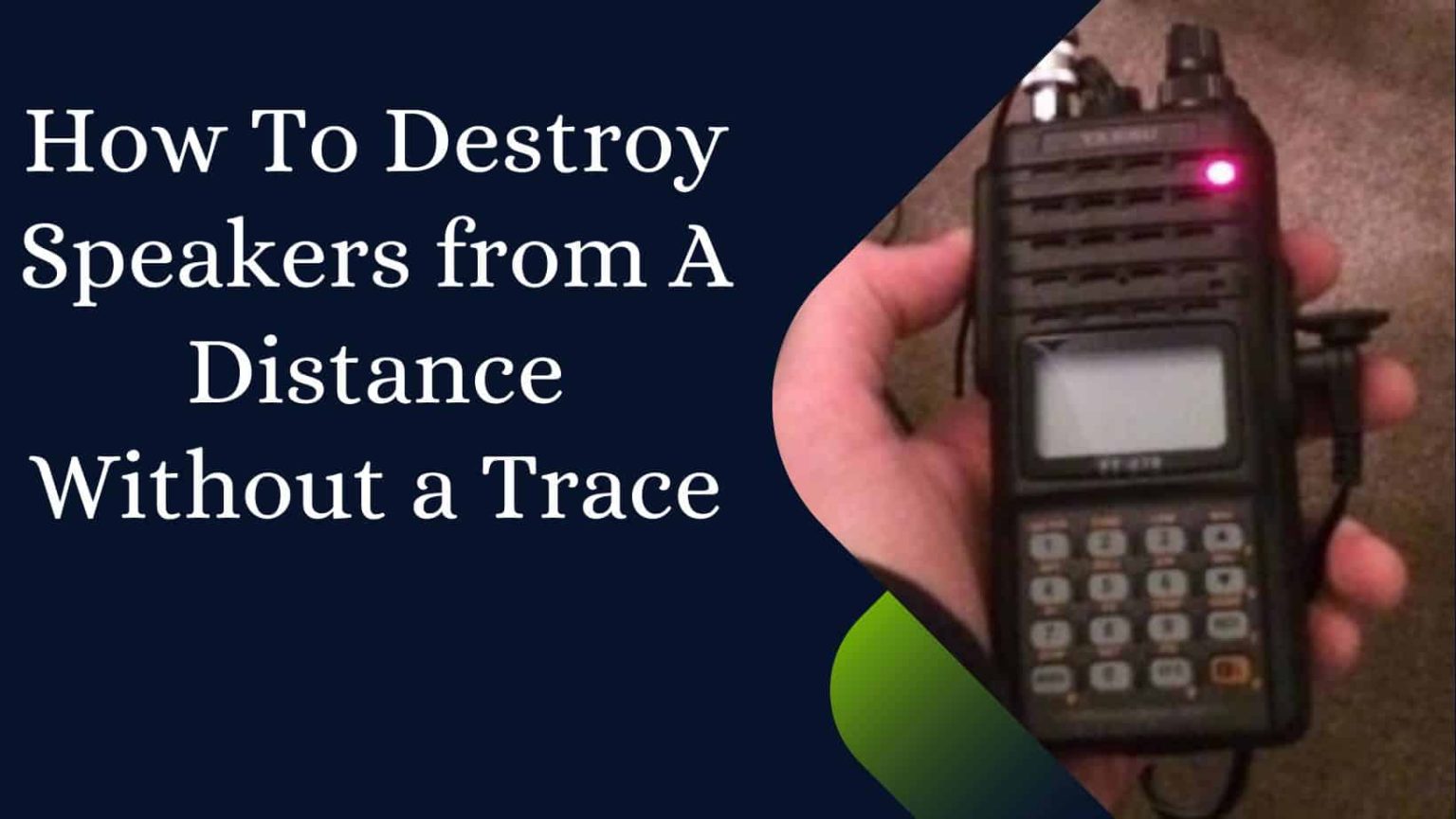 Ways to Destroy Speakers from A Distance